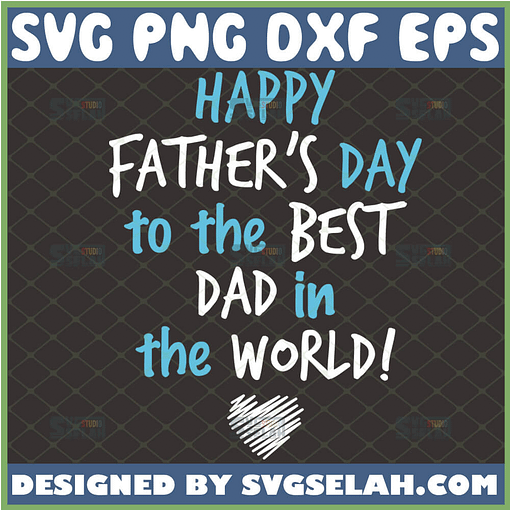 happy fathers day to the best dad in the world svg scribble heart svg baby onesie quotes svg 1 
