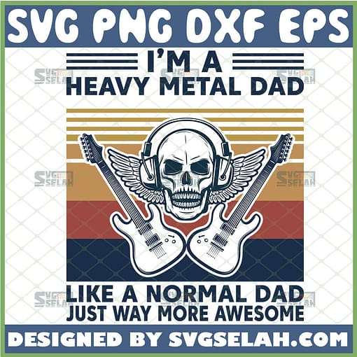 im a heavy metal dad like a normal dad just way more awesome vintage svg rock band svg metallica svg music fathers day svg 1 