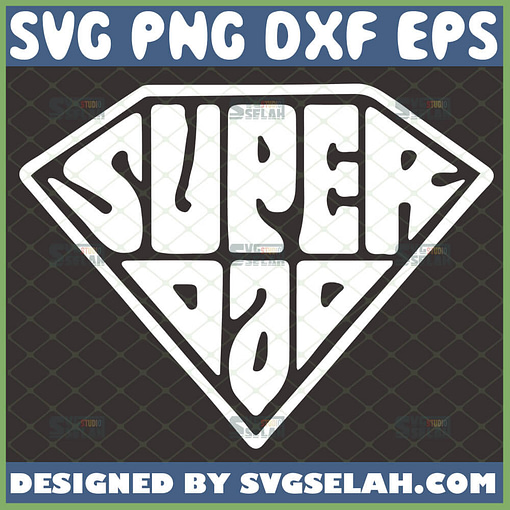 super dad svg superman logo for fathers day svg