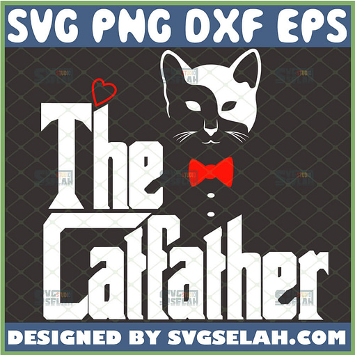 the catfather svg diy fathers day gifts for cat dads svg