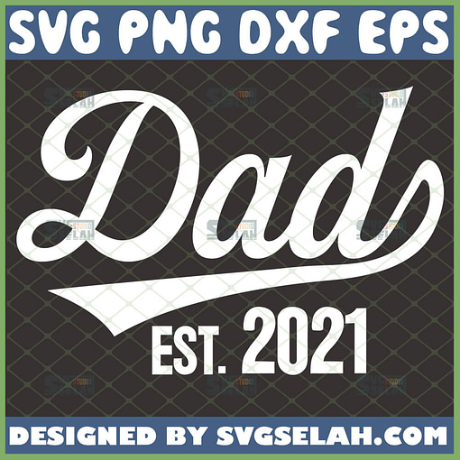 dad est 2021 svg dad established svg fathers day