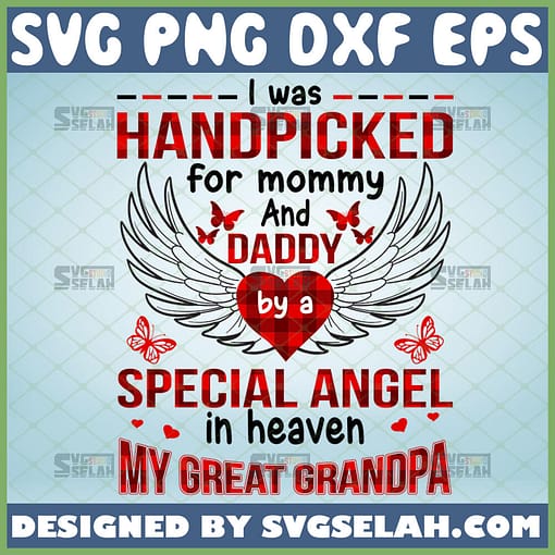 i was handpicked for mommy and daddy by a special angel in heaven my great grandpa svg baby onesie svg