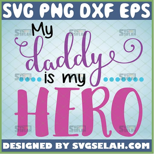 my daddy is my hero svg proud dad svg fathers day gift onesie