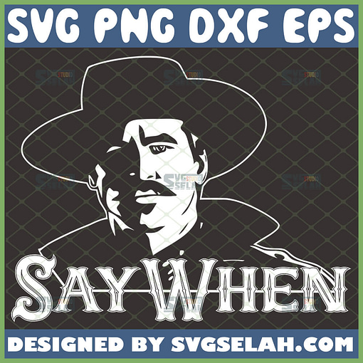 doc holliday say when svg tombstone movie svg silhouette cut files
