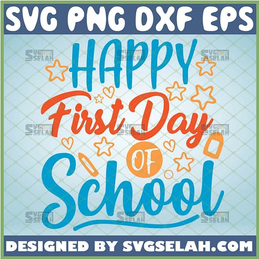Happy First Day Of School SVG, Fall Version Teacher Student Gifts - SVG ...