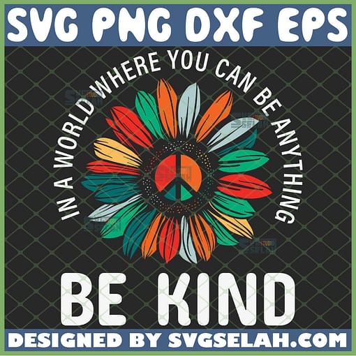 in a world where you can be anything be kind svg hippie quotes svg