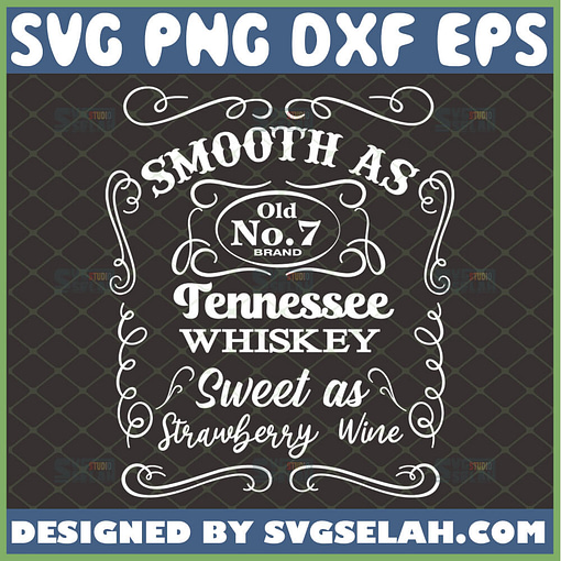 smooth as tennessee whiskey svg silhouette file for cricut chris stapleton svg jack daniels label inspired