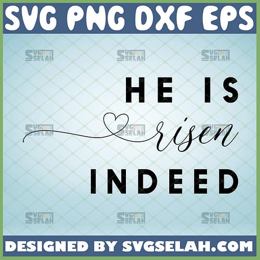 he is risen indeed svg easter shirt svg