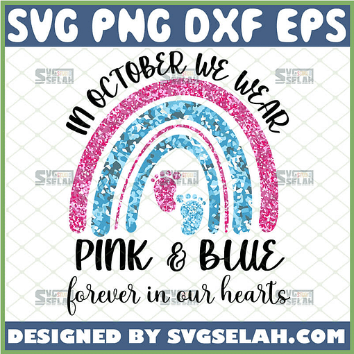 in october we wear pink and blue svg forever in our hearts