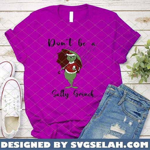 don't be a salty grinch SVG PNG DXF EPS Grinch Winter Christmas shirt ideas 3