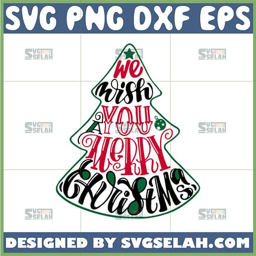 we wish you a merry christmas tree svg