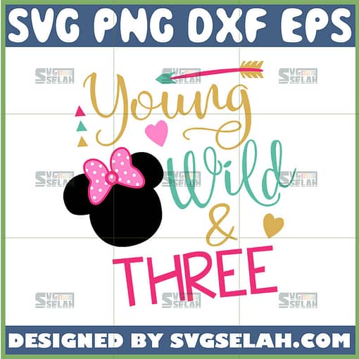 young wild and three minnie mouse svg