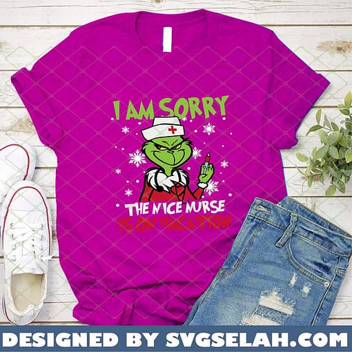 Grinch Nurse SVG PNG DXF EPS I Am Sorry The Nice Nurse Is On Vacation SVG PNG DXF EPS 2