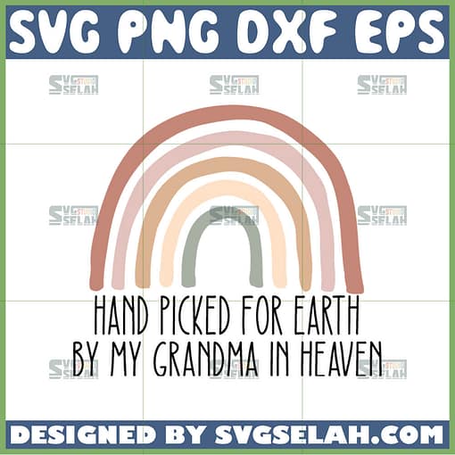 hand picked for earth by my grandma in heaven svg