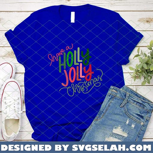 Have A Holly Jolly Christmas SVG PNG DXF EPS 3