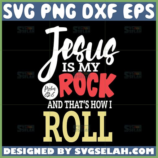 jesus is my rock and thats how i roll svg