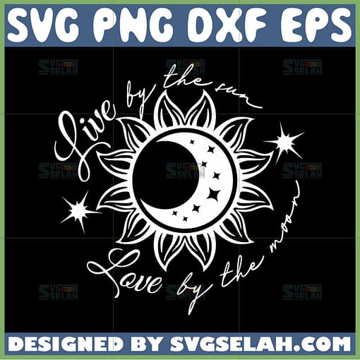 live by the sun love by the moon svg sun and mom svg