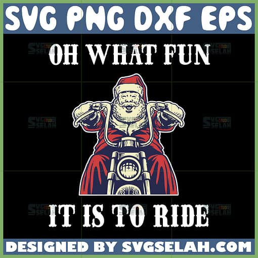 oh what fun it is to ride svg funny santa claus svg