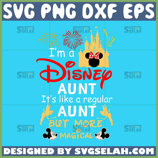 i am a disney aunt it is like a regular aunt but more magical svg mickey castle and fairy tinkerbell svg