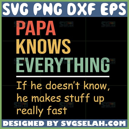 papa knows everything svg fathers day svg