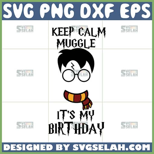 keep calm muggle it is my birthday harry potter svg