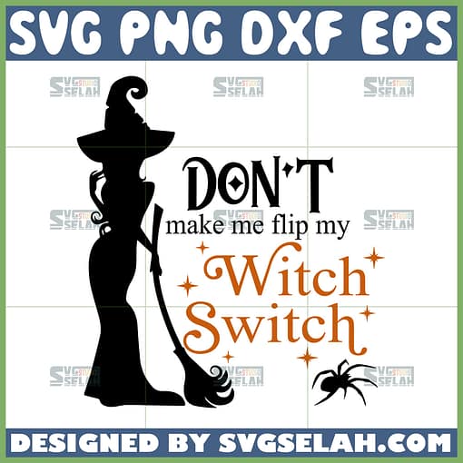 dont make me flip my witch switch svg witch silhouette quotes svg