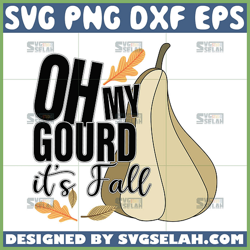 oh my gourd its fall svg