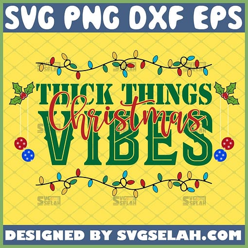 Thick Things Christmas Vibes SVG Illustration